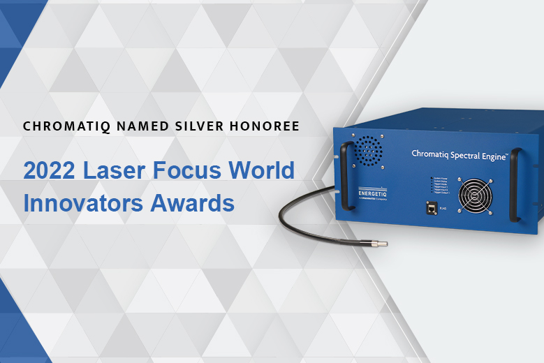 Energetiq’s Chromatiq Spectral Engine™ Honored by 2022 Laser Focus World Innovators Awards
